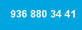 936 880 34 41 936 880 34 41
